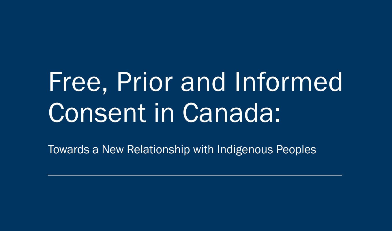FPIC in Canada: Towards a New Relationship with Indigenous Peoples